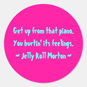 Lustige Komponist-Zitate - Jelly Roll Morton Runder Aufkleber