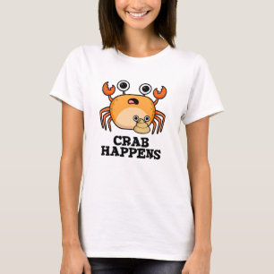 Lustige Krabbe passiert Tier Wortwitz  T-Shirt