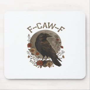 Lustige Krähe F-Caw-F Humor Gothic Essential Trend Mousepad