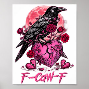 Lustige Krähe F-caw-f Valentinstag Schwarzer Vogel Poster