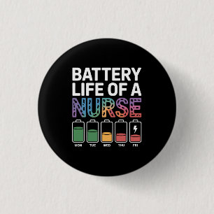 Lustige Krankenpfleger-Batterielebensdauer-Zitat B Button