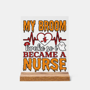 Lustige Krankenschwester Halloween Mein Besen brac Acrylschild