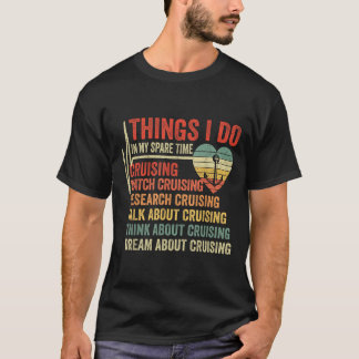 Lustige Kreuzfahrt Herzschlag Dinge, die ich in me T-Shirt