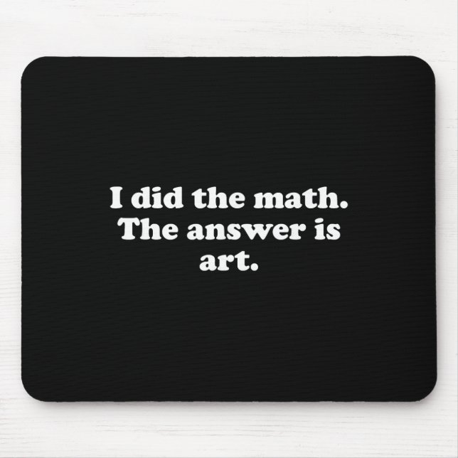 Lustige Kunst oder Kunstlehrer Kunststudent Mädche Mousepad (Vorne)
