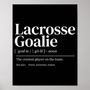 Lustige Lacrosse-Torhüter-Zitat-Definition Männer Poster