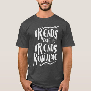 Lustige Laufende Freunde Marathonläufer-Geschenk J T-Shirt