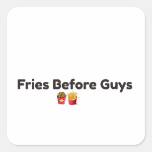 Lustige Lebensmittel-Aufkleber 'Fries Before Guys' Quadratischer Aufkleber