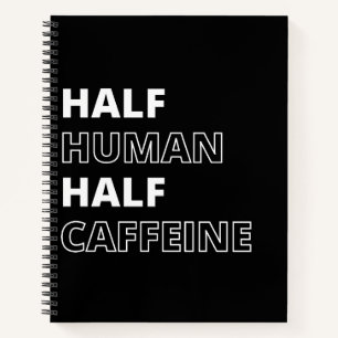Lustige Lebensmittel-Zitat Halb Mensch Halb Koffei Notizbuch