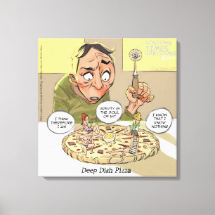 Lustige Leinwanddruck Philosophie Deep Dish Pizza