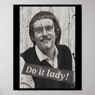 Lustige Mach es Lady Schwatz Humor Poster