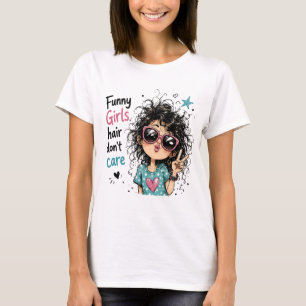 Lustige Mädchen Haare Egal Unordentliche Lockige H T-Shirt