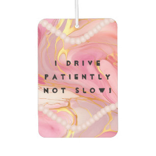Lustige Mädchen-Zitate Vorsichtige Fahrer Rosa Aut Autolufterfrischer
