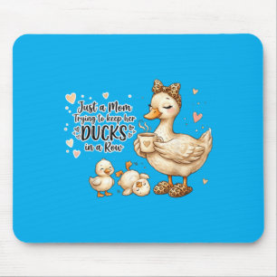 Lustige Mama Eine Mama, die versucht, ihre Enten H Mousepad