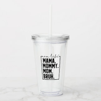 Lustige Mama Leben Acryl Tumbler Tasse