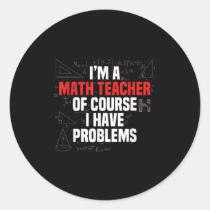 Lustige Mathe-Zitate Mathematik Lieber Mathe-Lehre Runder Aufkleber