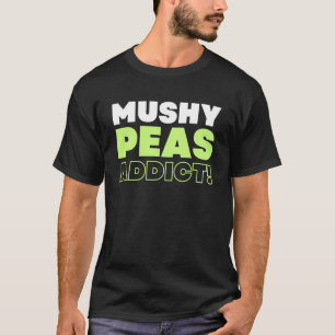 Lustige Matsch-Erbsen, Mus-Erbsen Für Fish And Chi T-Shirt