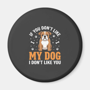 Lustige Mein Hund Bulldogge Zitat Magnet