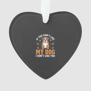 Lustige Mein Hund Bulldogge Zitat Ornament