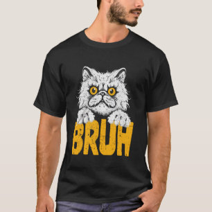 Lustige Meme-Sprüche Bruh Coole Katze Kitty Grüße  T-Shirt