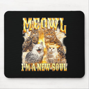 Lustige Meowl Seele Schmutzige Katze Eule Mousepad