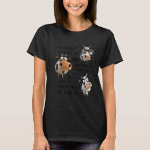 Lustige Milchkuh Ich bin nicht verrückt, ich bin e T-Shirt