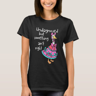 Lustige Mother Goose nicht diagnostizierte Autismu T-Shirt