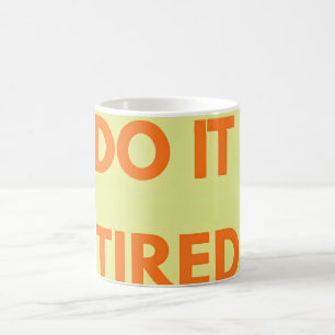 , Lustige Motivation Kaffeetasse