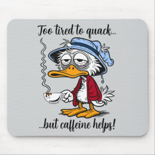 Lustige müde Kaffeente Ente Mousepad