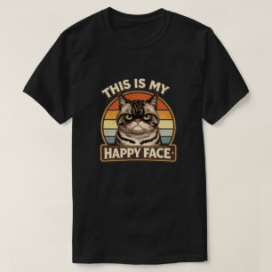 Lustige mürrische Katze "Das ist mein glückliches  T-Shirt
