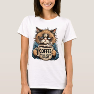 Lustige mürrische Katze Kaffee, weil Erwachsenwerd T-Shirt
