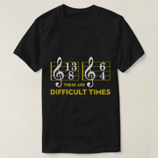 Lustige Musik Schwierige Zeiten Design T-Shirt