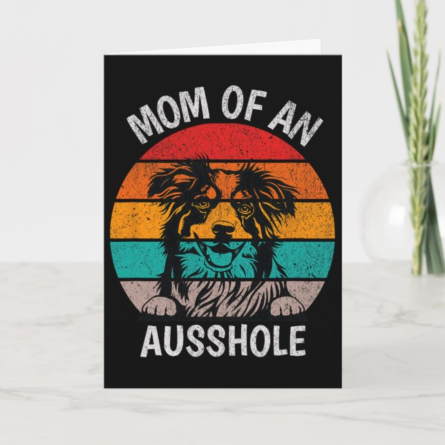 Lustige Mutter eines Ausshole Australian Shepherd  Karte (Vorderseite)