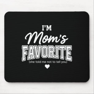 Lustige Mütter Lieblingskind Sohn Tochter Ich bin  Mousepad