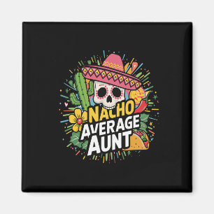 Lustige Nacho-Durchschnitts-Tante mit Sombrero Cin Magnet