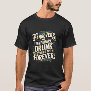 Lustige Nachwehen Sind Vorübergehender Trinkhumor T-Shirt