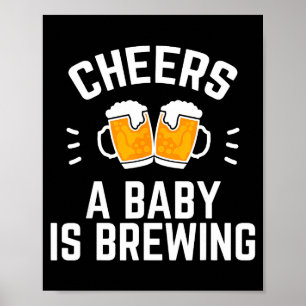 Lustige neue Dad-Baby-Party Prost Ein Baby ist am  Poster