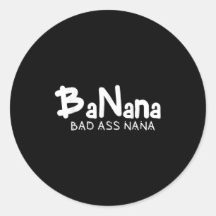 Lustige Oma Mama Familie Zitat Banana Bad Nana Runder Aufkleber