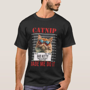 Lustige Perserkatze CATNIP HAT MICH DAZU GEZWUNGEN T-Shirt