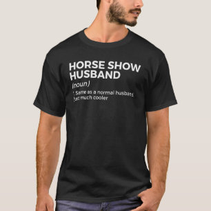 Lustige Pferdeshow-Ehemann-Definition T-Shirt