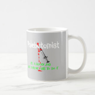 Lustige Phlebotomist T - Shirts u. Geschenke Kaffeetasse