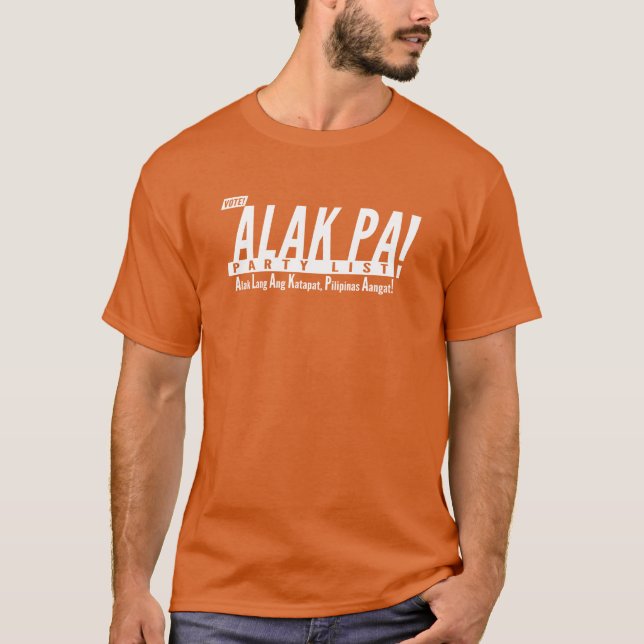 Lustige Pinoy Aussagen-Shirts Alak PAs T-Shirt (Vorderseite)