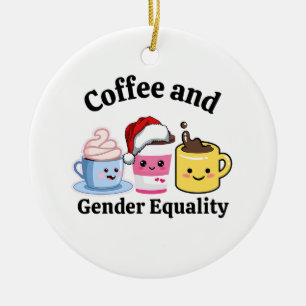 Lustige Politische Kaffee Feministische Schwulen-O Keramik Ornament