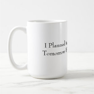 Lustige Produktivitäts-Tasse Kaffeetasse