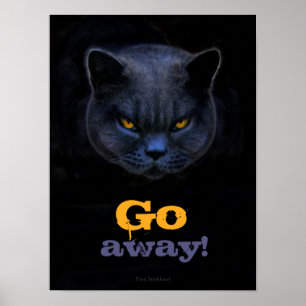 Lustige Querkatze sagt weggehen Poster
