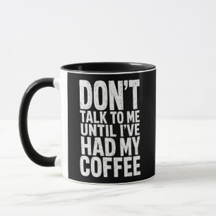 Lustige Rede nicht mit mir Grungy Schwarz-Weiß-Kaf Tasse