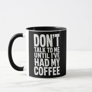 Lustige Rede nicht mit mir Grungy Schwarz-Weiß-Kaf Tasse