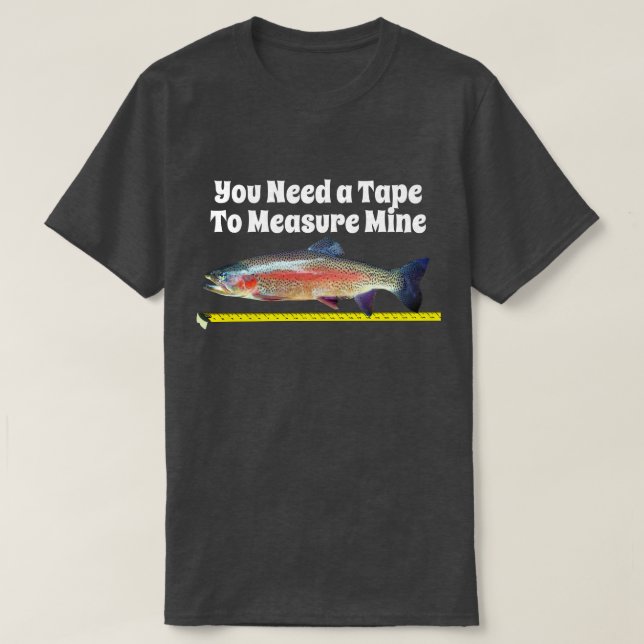 Lustige Regenbogenforelle und Maßband T-Shirt (Design vorne)