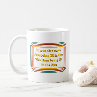 Lustige Retro-70er-Jahre-Zitat-Kaffeetasse Kaffeetasse