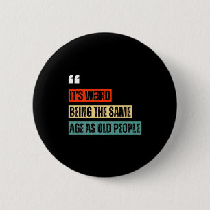 Lustige Retro sarkastische Zitate Design Über 40er Button