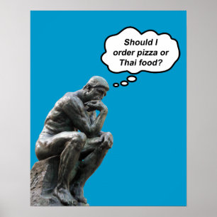 Lustige Rodin-Denker-Statue - Pizza oder Thai-Esse Poster